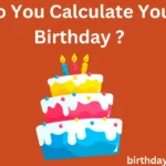 How Do You Calculate Your Half Birthday