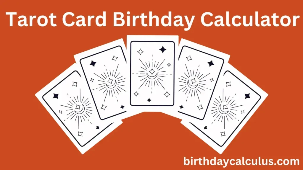 Tarot Card Birthday Calculator - Birthdaycalculus.com