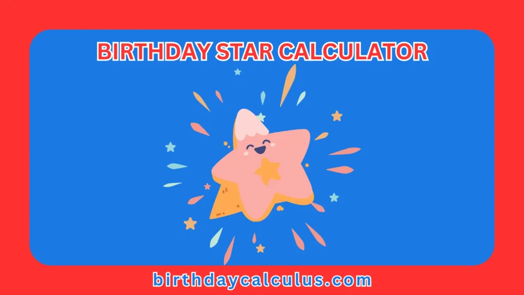 Birthday Star Calculator