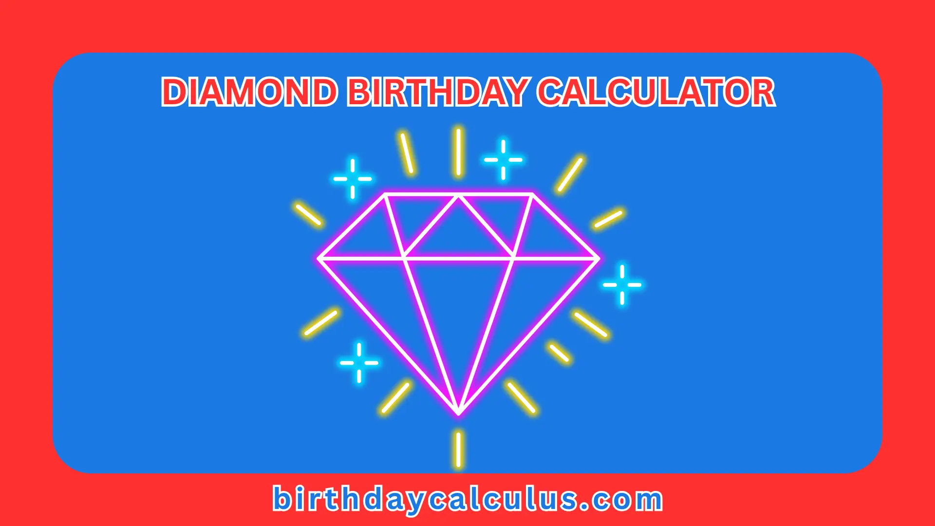 Diamond Birthday Calculator »